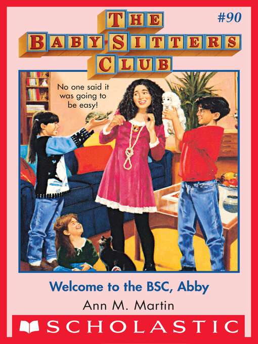 Title details for Welcome to the BSC, Abby by Ann M. Martin - Wait list